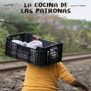 “La Cocina de las Patronas” en Ciclo aDona’t 