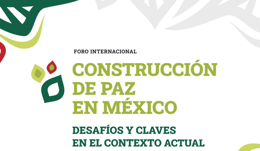 Foro Internacional Construcción de Paz en México
