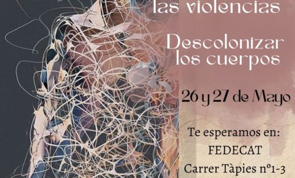 Taller Senti-pensar las violencias: Decolonizar los cuerpos