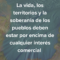 La vida por encima del interés comercial