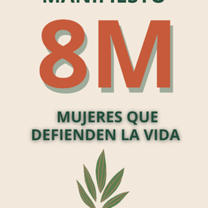 Manifiesto 8 de marzo | Mujeres que defienden la vida