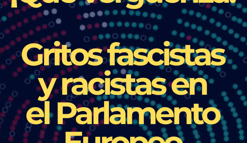 Gritos fascistas y racistas en el Parlamento Europeo Gritos fascistas y racistas en el Parlamento Europeo